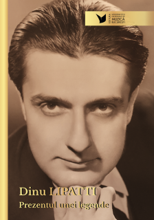 Dinu Lipatti. Prezentul unei legende