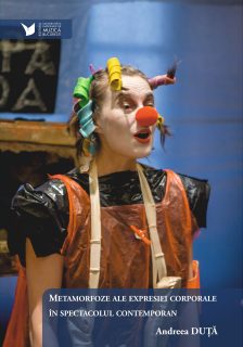 Metamorfoze ale expresiei corporale în spectacolul contemporan